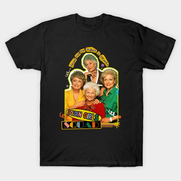 golden squad thank you for being a friend T-Shirt by Luna Lovers